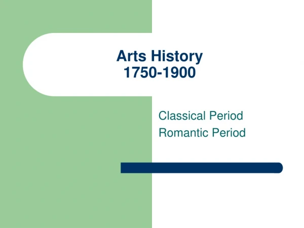 Arts History 1750-1900