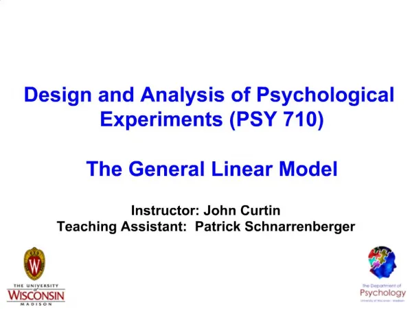 Instructor: John Curtin Teaching Assistant: Patrick Schnarrenberger