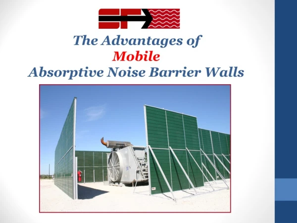 The  Advantages of  Mobile Absorptive  Noise  Barrier Walls