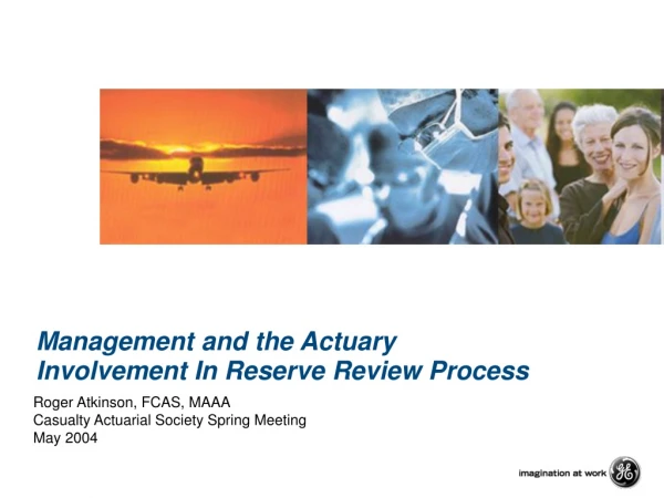 Management and the Actuary Involvement In Reserve Review Process