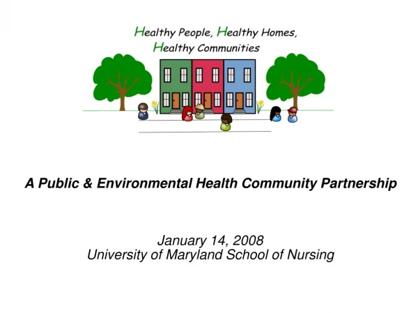 A Public &amp; Environmental Health Community Partnership January 14, 2008