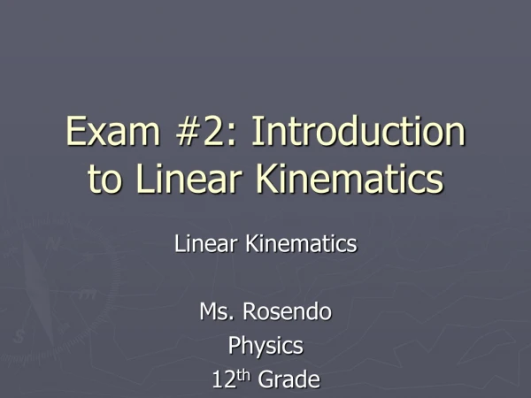 Exam #2: Introduction to Linear Kinematics