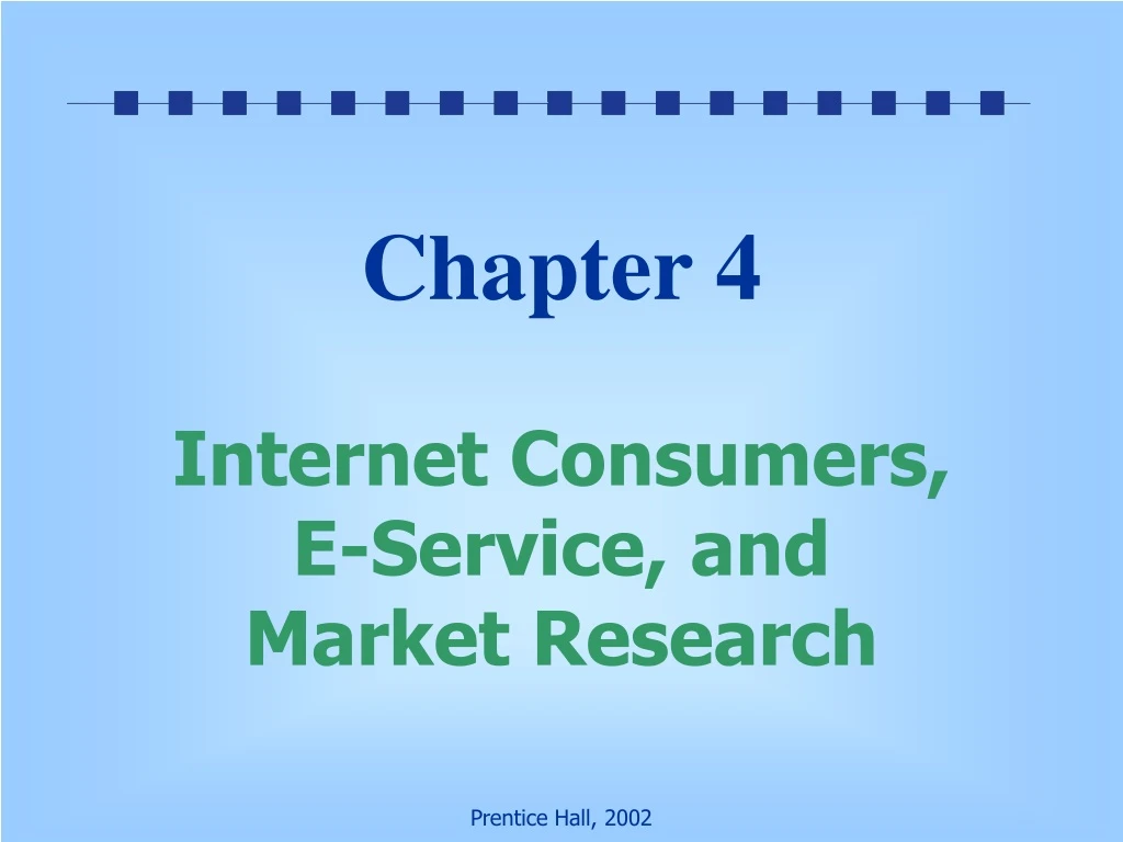 chapter 4 internet consumers e service and market research