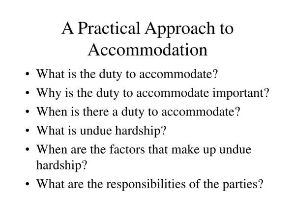 A Practical Approach to Accommodation