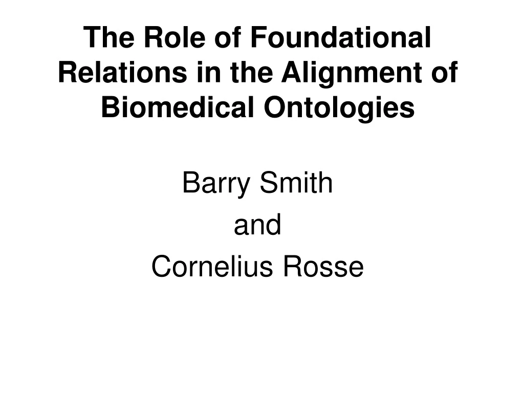 the role of foundational relations in the alignment of biomedical ontologies