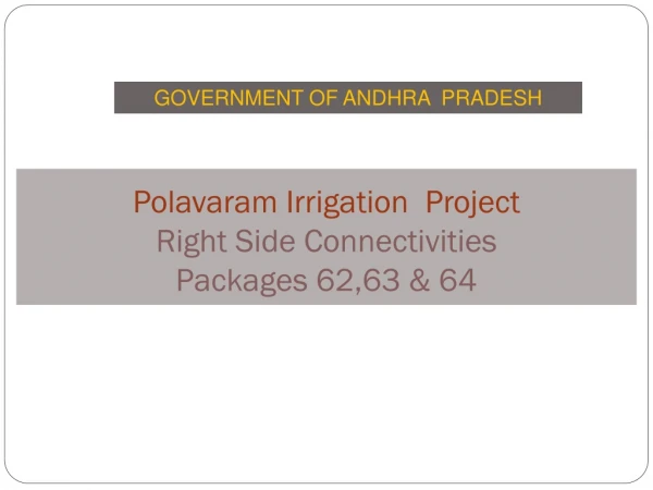 Polavaram Irrigation  Project Right Side Connectivities  Packages 62,63 &amp; 64