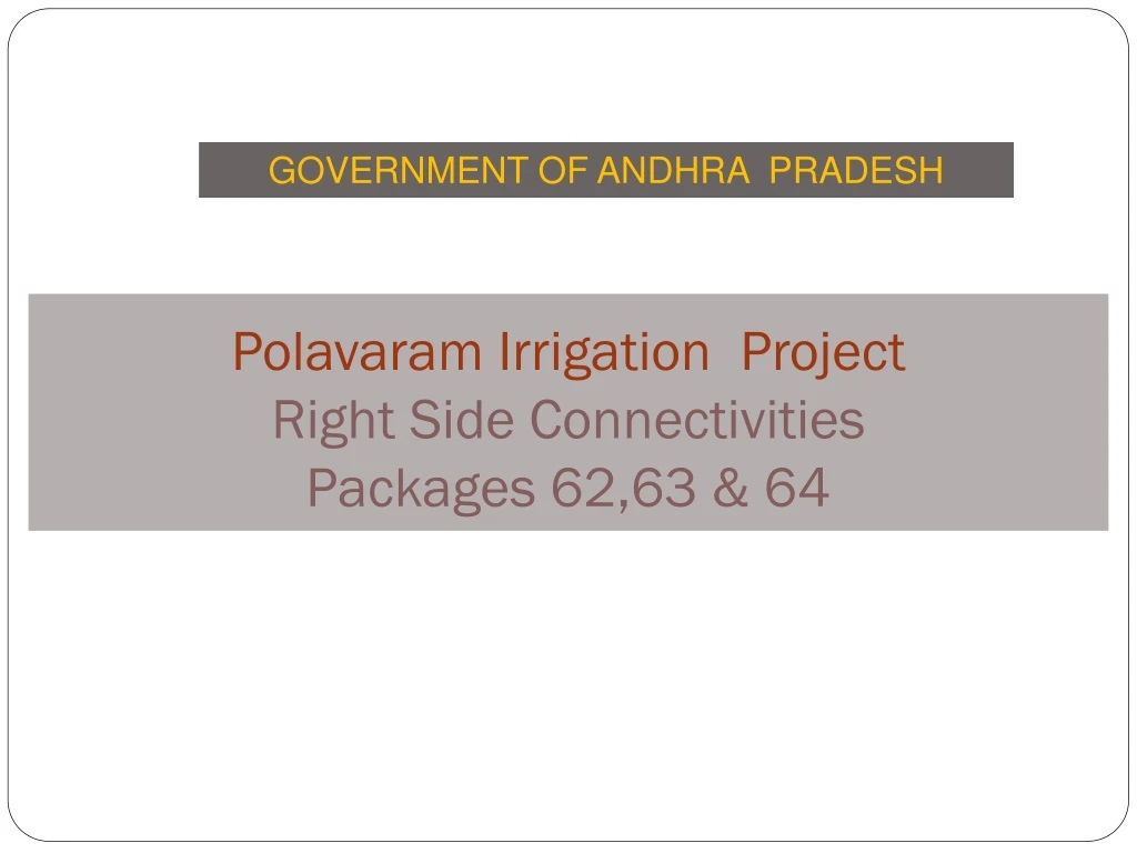 polavaram irrigation project right side connectivities packages 62 63 64