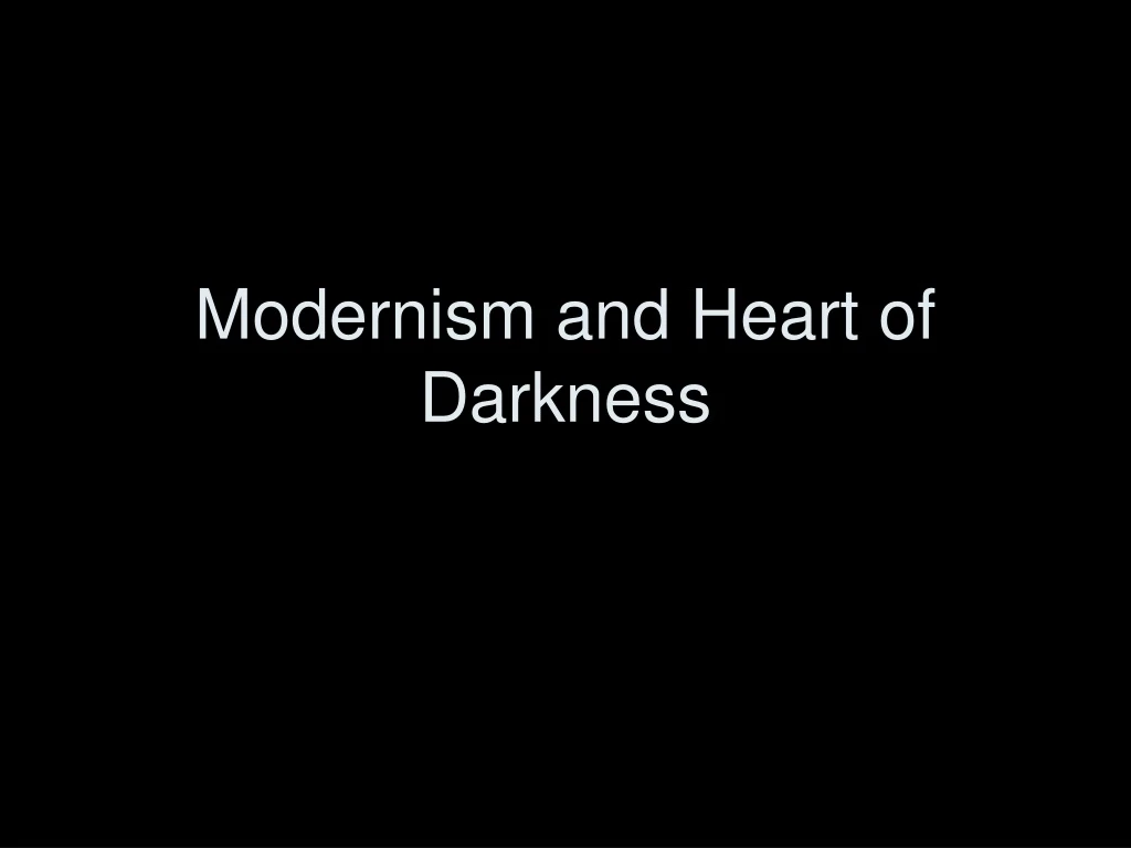 modernism and heart of darkness