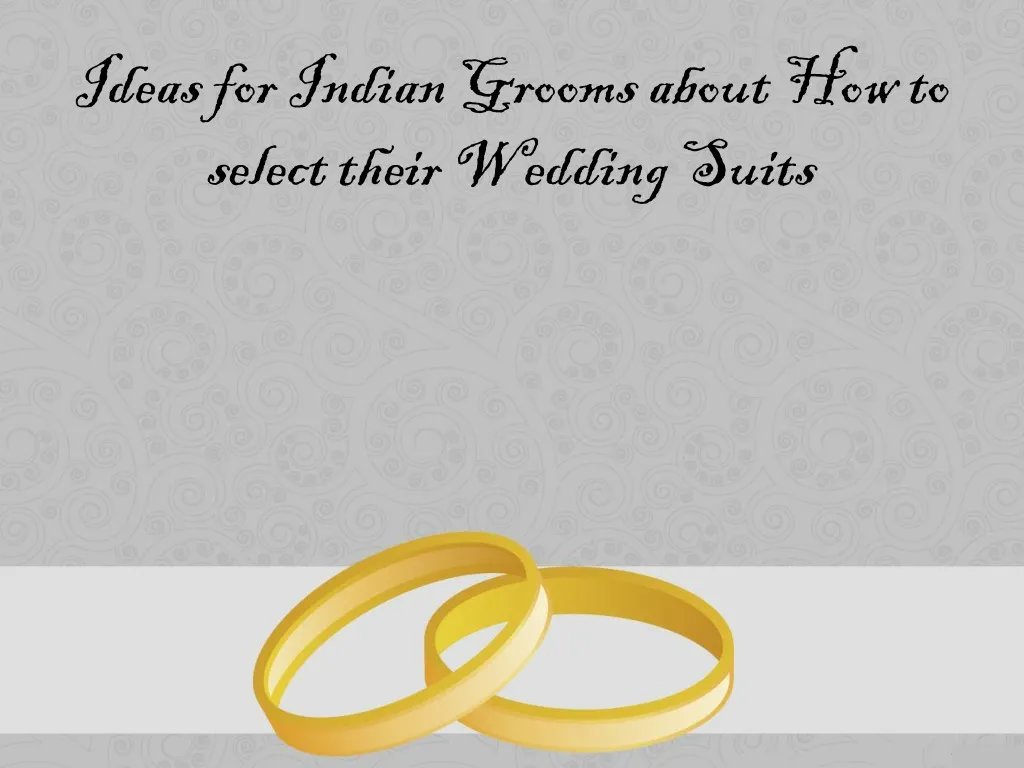 ideas for indian grooms about how to select their