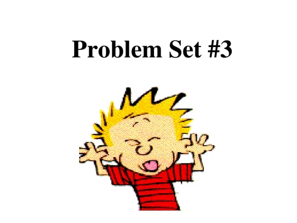 Problem Set #3