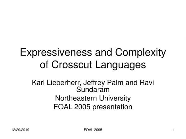 Expressiveness and Complexity of Crosscut Languages