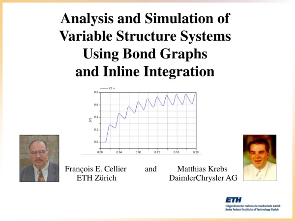Analysis and Simulation of Variable Structure Systems Using Bond Graphs and Inline Integration