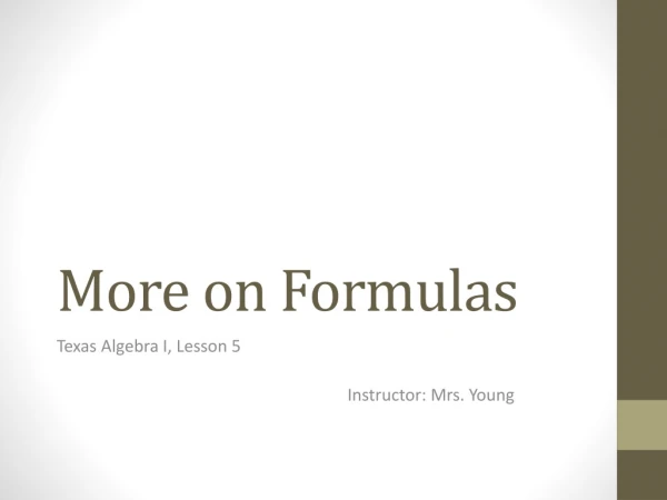 More on Formulas