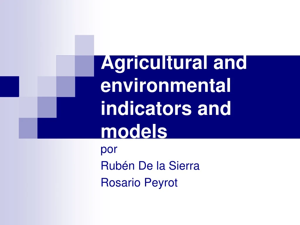 agricultural and environmental indicators and models