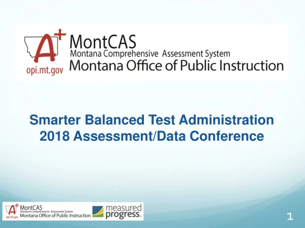 Smarter Balanced Test Administration 2018 Assessment/Data Conference