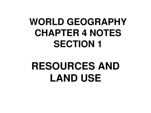 WORLD GEOGRAPHY CHAPTER 4 NOTES SECTION 1