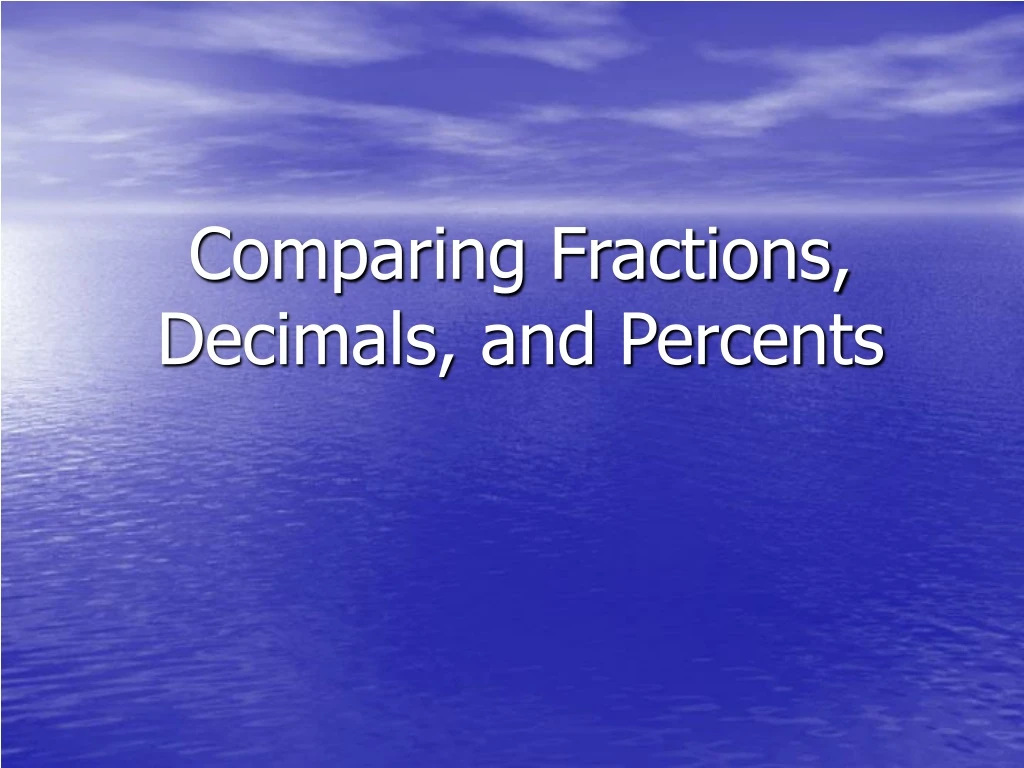 comparing fractions decimals and percents