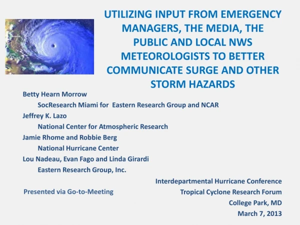 Betty Hearn Morrow 	SocResearch Miami for  Eastern Research Group and NCAR Jeffrey K. Lazo