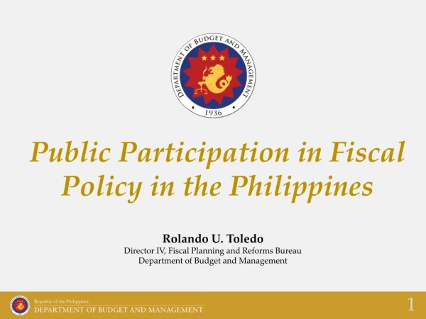 Rolando U. Toledo Director IV, Fiscal Planning and Reforms Bureau