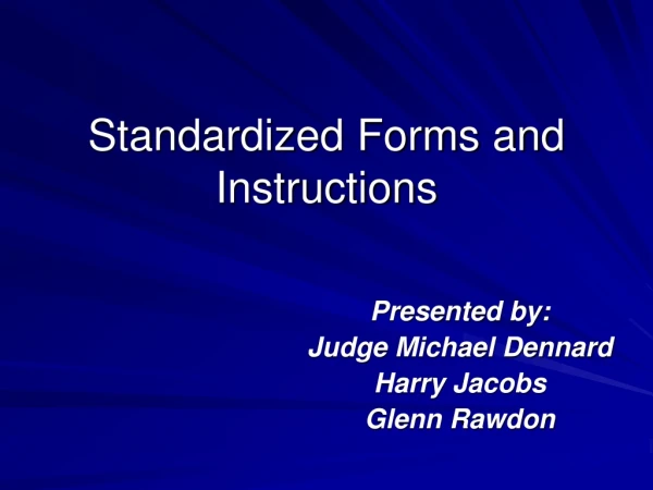 Standardized Forms and Instructions