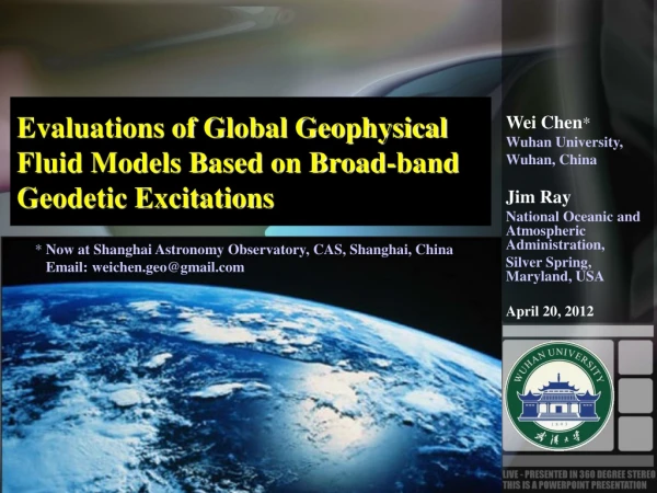 Evaluations of Global Geophysical Fluid Models Based on Broad-band Geodetic Excitations