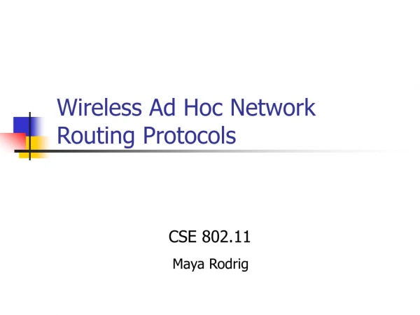 Wireless Ad Hoc Network Routing Protocols