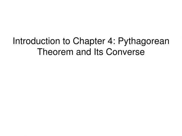 Introduction to Chapter 4: Pythagorean Theorem and Its Converse