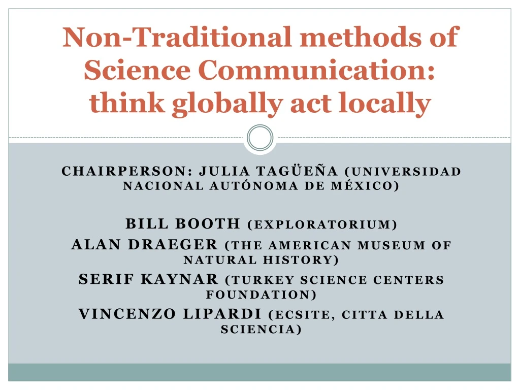 non traditional methods of science communication think globally act locally