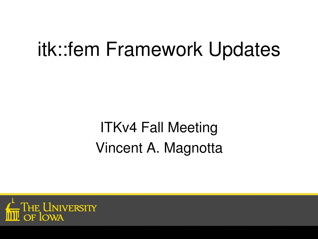 itk fem framework updates