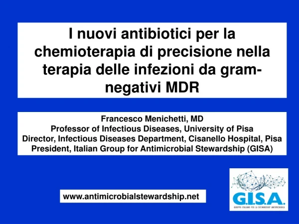 Francesco Menichetti, MD Professor of Infectious Diseases, University of Pisa