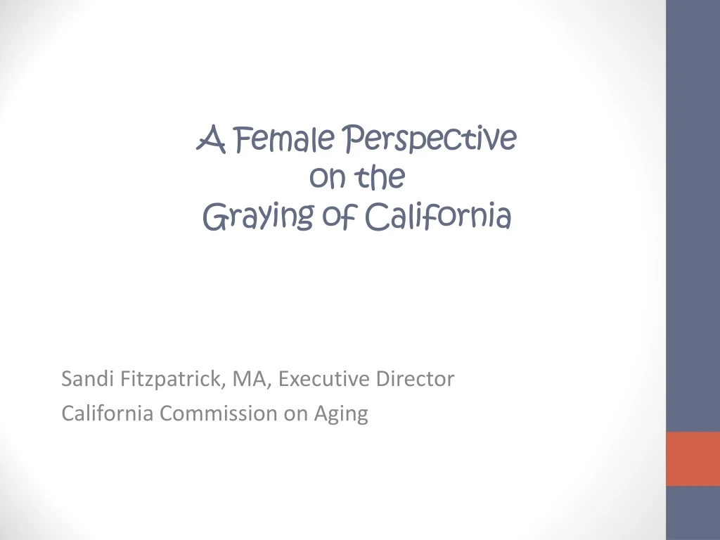 a female perspective on the graying of california