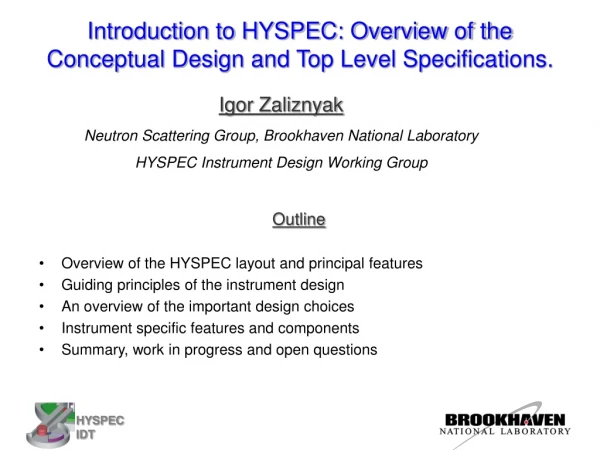 Introduction to HYSPEC: Overview of the Conceptual Design and Top Level Specifications.
