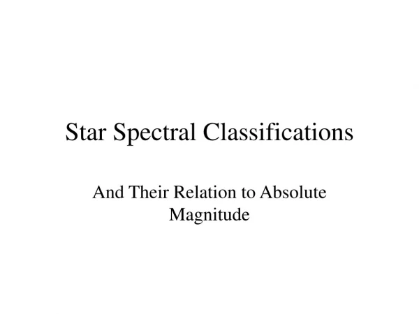Star Spectral Classifications