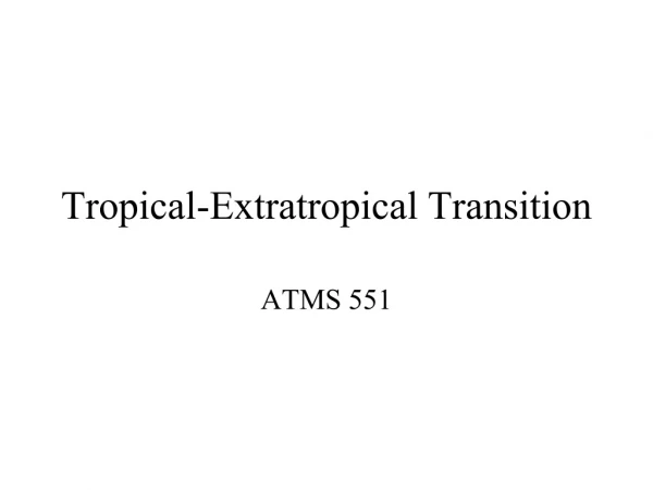 Tropical-Extratropical Transition