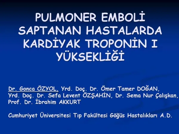 PULMONER EMBOLI SAPTANAN HASTALARDA KARDIYAK TROPONIN I Y KSEKLIGI