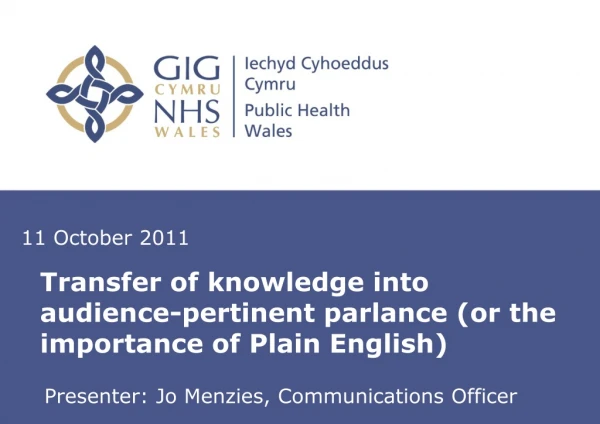 Transfer of knowledge into audience-pertinent parlance (or the importance of Plain English)