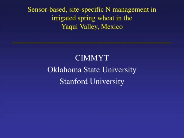 Sensor-based, site-specific N management in  irrigated spring wheat in the  Yaqui Valley, Mexico