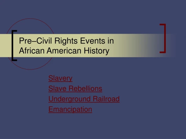 Pre–Civil Rights Events in  African American History