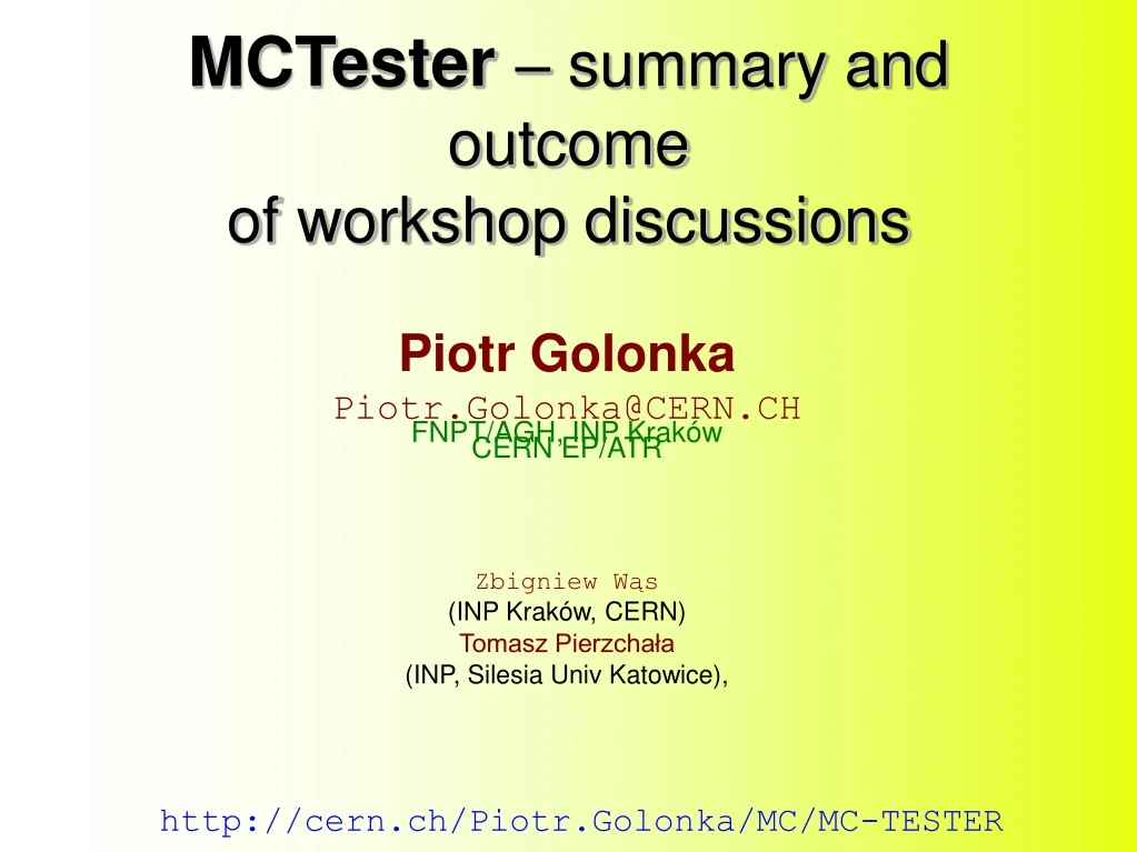 mctester summary and outcome of workshop discussions