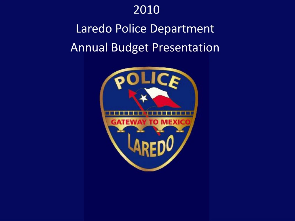 2010 laredo police department annual budget presentation