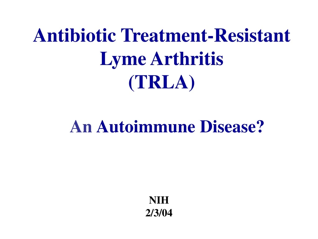 antibiotic treatment resistant lyme arthritis trla
