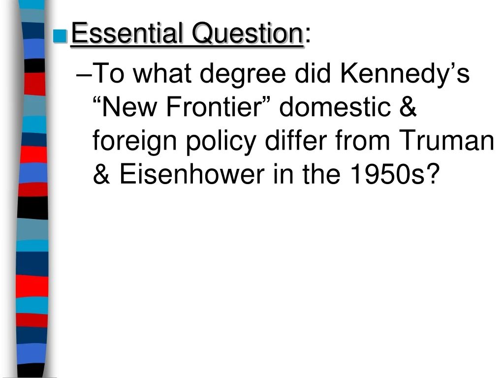 essential question to what degree did kennedy