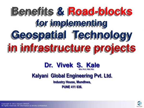 Benefits  &amp;  Road-blocks  for  implementing  Geospatial   Technology  in  infrastructure  projects