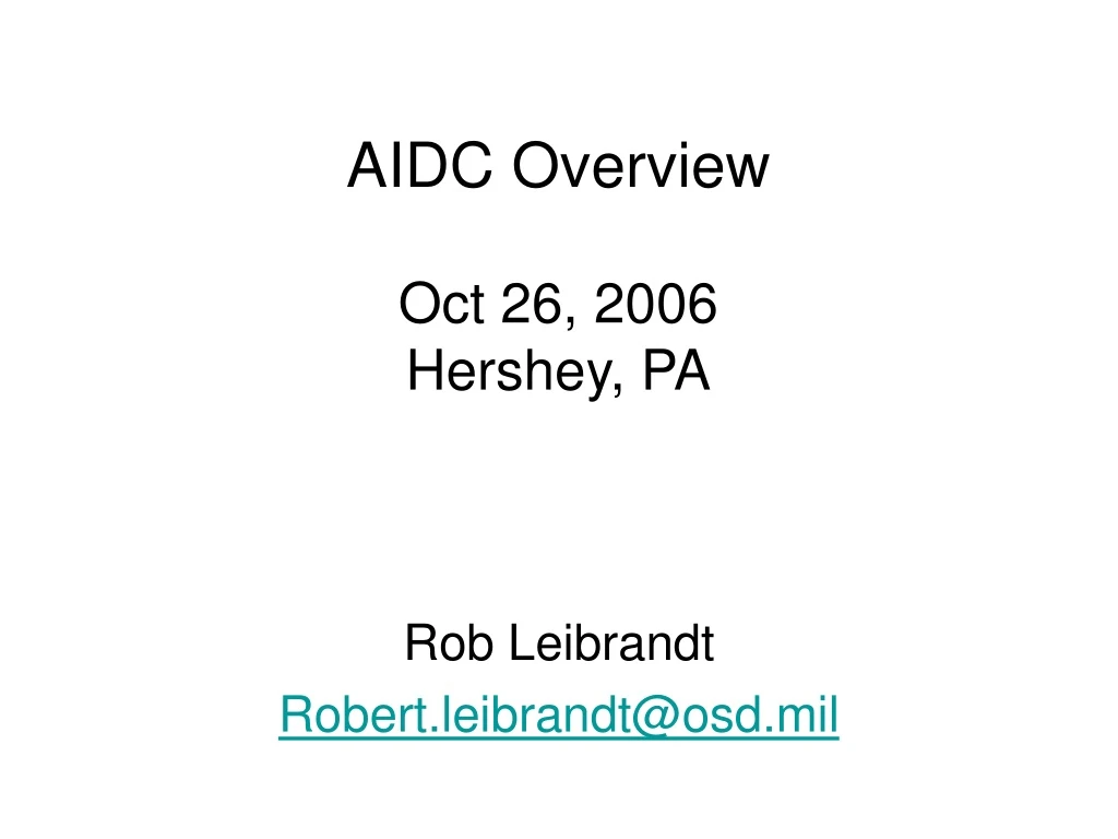 aidc overview oct 26 2006 hershey pa