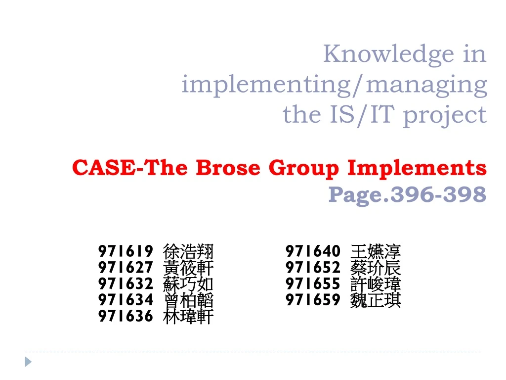 knowledge in implementing managing the is it project case the brose group implements page 396 398