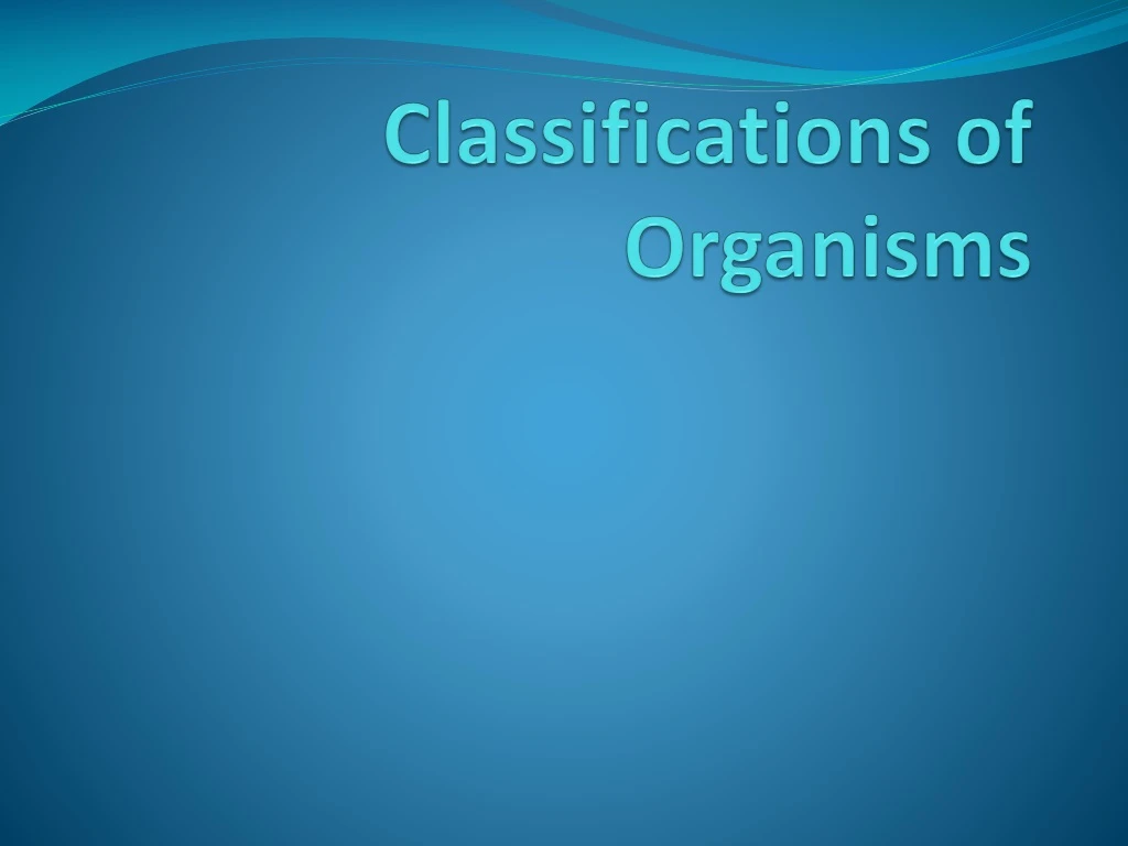 classifications of organisms