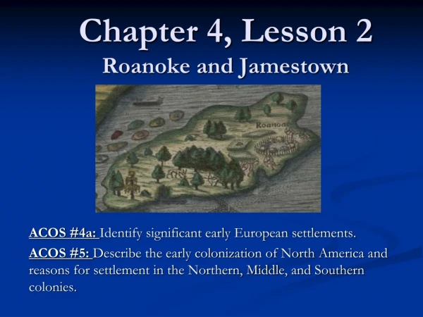 Chapter 4, Lesson 2 Roanoke and Jamestown
