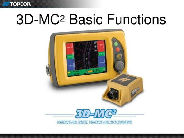 3D-MC 2  Basic Functions