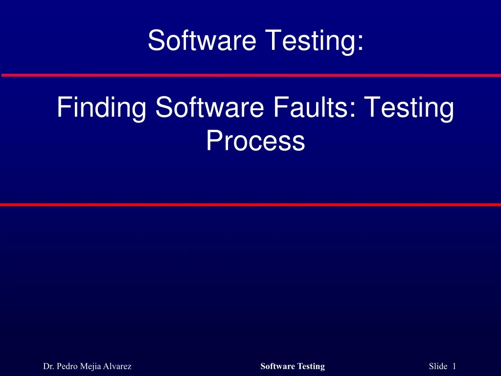 software testing finding software faults testing process