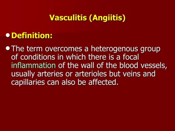 Vasculitis  ( Angiitis )